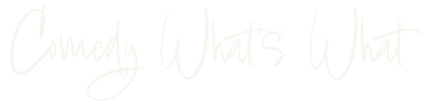 Comedy What's What